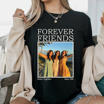 Personalized Forever Friends Photo Shirt, Custom Best Friend Picture Tee, Matching BFF T-Shirt, Friendship Gift for Women