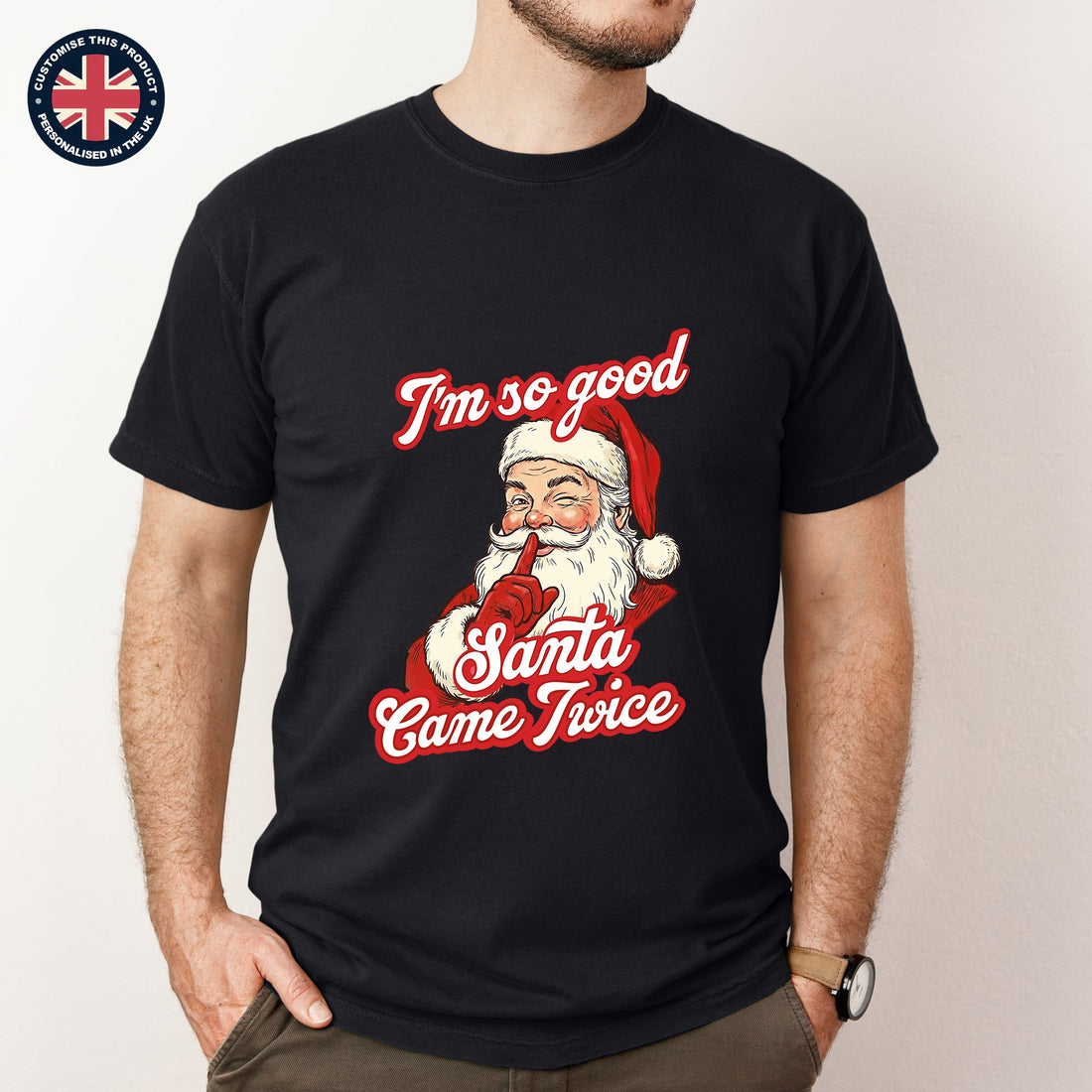 I am so good Santa Came Twice
